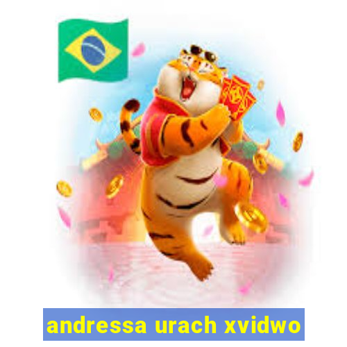 andressa urach xvidwo